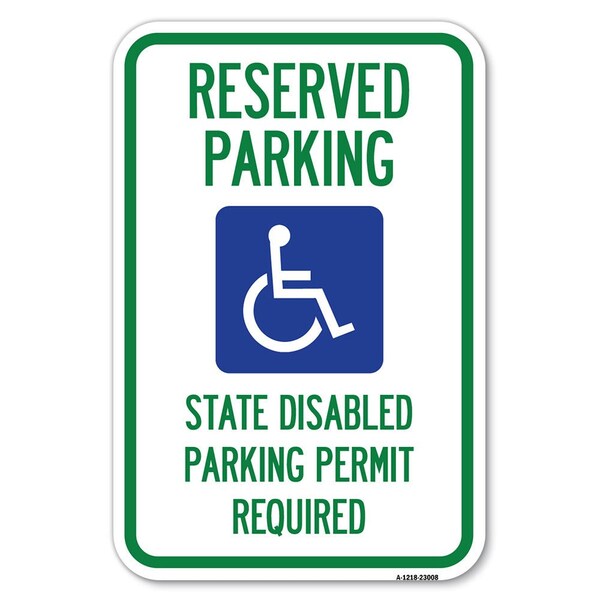Signmission Reserved Parking State Disabled Parking Heavy-Gauge Aluminum Sign, 12" x 18", A-1218-23008 A-1218-23008 - main